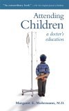 Attending Children A Doctor's Education cover art