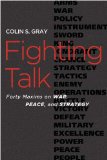 Fighting Talk Forty Maxims on War, Peace, and Strategy  9781597973076 Front Cover