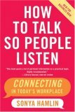 How to Talk So People Listen Connecting in Today's Workplace cover art