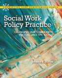 Social Work Policy Practice Changing Our Community, Nation, and the World cover art