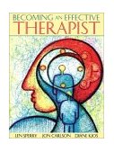 Becoming an Effective Therapist  9780205322077 Front Cover