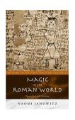 Magic in the Roman World Pagans, Jews and Christians cover art
