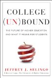 College (Un)Bound The Future of Higher Education and What It Means for Students cover art