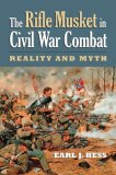 Rifle Musket in Civil War Combat Reality and Myth cover art