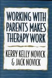 Working with Parents Makes Therapy Work 