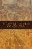 History of the Indies of New Spain 2010 9780806141077 Front Cover