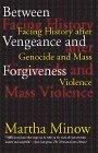 Between Vengeance and Forgiveness Facing History after Genocide and Mass Violence cover art
