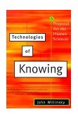 Technologies of Knowing A Proposal for the Human Sciences 2000 9780807061077 Front Cover