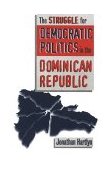 Struggle for Democratic Politics in the Dominican Republic  9780807847077 Front Cover
