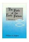 Faith of the Early Fathers  cover art