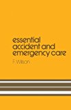 Essential Accident and Emergency Care 1981 9780852003077 Front Cover