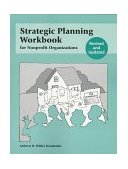 Strategic Planning Workbook for Nonprofit Organizations, Revised and Updated 2nd 1997 Revised  9780940069077 Front Cover