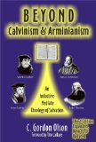 Beyond Calvinism and Arminianism An Inductive Mediate Theology of Salvation cover art