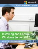 Exam 70-410 Installing and Configuring Windows Server 2012  cover art