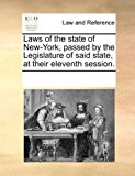 Laws of the State of New-York, Passed by the Legislature of Said State, at Their Eleventh Session 2010 9781170201077 Front Cover