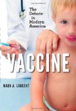 Vaccine The Debate in Modern America cover art