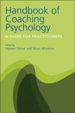 Handbook of Coaching Psychology A Guide for Practitioners cover art