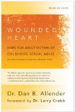 Wounded Heart Hope for Adult Victims of Childhood Sexual Abuse cover art