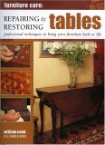 Repairing and Restoring Tables Professional Techniques to Bring Your Furniture Back to Life 2006 9781844760077 Front Cover