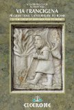 Via Francigena Canterbury to Rome - Part 2 The Great St Bernard Pass to Rome  9781852846077 Front Cover