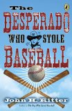 Desperado Who Stole Baseball 2010 9780142415078 Front Cover