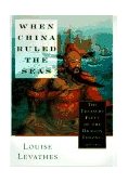 When China Ruled the Seas The Treasure Fleet of the Dragon Throne, 1405-1433 cover art