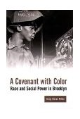 Covenant with Color Race and Social Power in Brooklyn