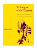 Techniques of the Observer On Vision and Modernity in the Nineteenth Century