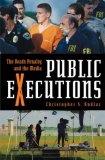 Public Executions The Death Penalty and the Media  9780275993078 Front Cover