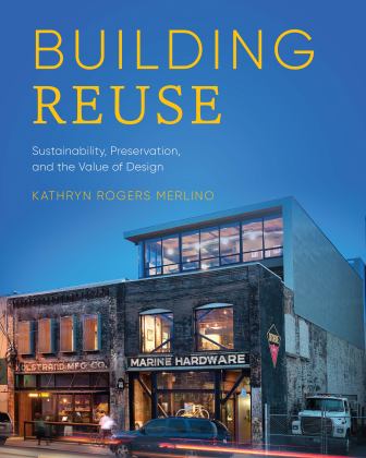 Building Reuse Sustainability, Preservation, and the Value of Design  9780295748078 Front Cover