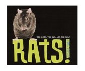 Rats! : The Good, the Bad, and the Ugly 2002 9780375912078 Front Cover