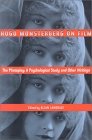 Hugo Munsterberg on Film The Photoplay: a Psychological Study and Other Writings
