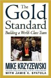 Gold Standard Building a World-Class Team 2009 9780446544078 Front Cover