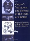 Colyer's Variations and Diseases of the Teeth of Animals 2nd 2003 9780521544078 Front Cover