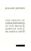 Origin of Consciousness in the Breakdown of the Bicameral Mind  cover art