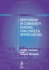 Mentorship in Community Nursing Challenges and Opportunities 2001 9780632057078 Front Cover
