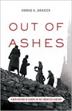 Out of Ashes A New History of Europe in the Twentieth Century  9780691173078 Front Cover