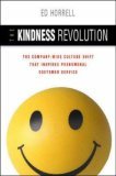 Kindness Revolution The Company-Wide Culture Shift That Inspires Phenomenal Customer Service cover art