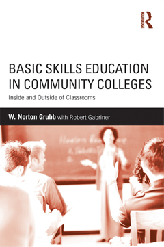 Basic Skills Education in Community Colleges: Inside and Outside of Classrooms  9781136206078 Front Cover