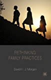 Rethinking Family Practices 2011 9781137324078 Front Cover