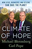 Climate of Hope How Cities, Businesses, and Citizens Can Save the Planet  9781250142078 Front Cover