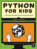 Python for Kids A Playful Introduction to Programming 2012 9781593274078 Front Cover