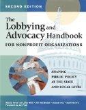 Lobbying and Advocacy Handbook for Nonprofit Organizations Shaping Public Policy at the State and Local Level 2nd 2013 Revised  9781618580078 Front Cover