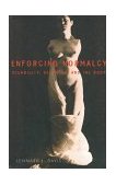 Enforcing Normalcy Disability, Deafness, and the Body 1995 9781859840078 Front Cover