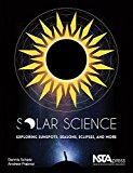 Solar Science Exploring Sunspots, Seasons, Eclipses, and More  9781941316078 Front Cover