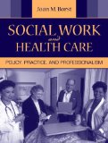 Social Work and Health Care Policy, Practice, and Professionalism cover art