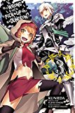 Is It Wrong to Try to Pick up Girls in a Dungeon? 2015 9780316352079 Front Cover