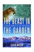 Beast in the Garden The True Story of a Predator's Deadly Return to Suburban America 2003 9780393058079 Front Cover