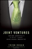 Joint Ventures Inside America's Almost Legal Marijuana Industry 2011 9780470559079 Front Cover