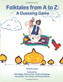 Folktales from A to Z A Guessing Game 2007 9780615837079 Front Cover